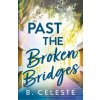 Past the Broken Bridges