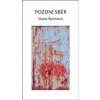 Pozdní sběr - Vlasta Špinková