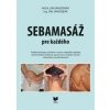 SEBAMASÁŽ pre každého (Ján Jánošdeák)