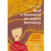 Buď v harmonii se svými hormony - Lenka Sobková