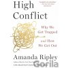 High Conflict - Amanda Ripley