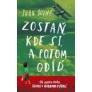 Zostaň, kde si, a potom odíď - John Boyne