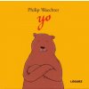 Yo (Philip Waechter,Eduardo Martínez)(Brožovaná)