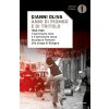 Anni di piombo e di tritolo. 1969-1980. Il terrorismo nero e il terrorismo rosso da piazza Fontana alla strage di Bologna (Gianni Oliva)(Brožovaná)