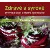 Zdravě a syrově - Radmila Zrůstková