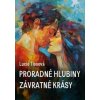 Proradné hlubiny závratné krásy - Lucie Tissová