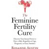 The Feminine Fertility Cure