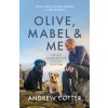 Olive, Mabel & Me - Andrew Cotter