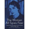 Woman All Spies Fear (Amy Butler Greenfield)(Pevná)