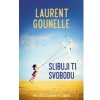 Slibuji ti svobodu - Laurent Gounelle