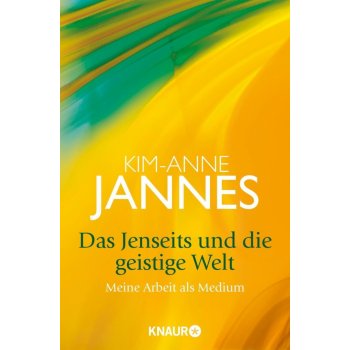 Das Jenseits und die geistige Welt Jannes Kim-AnneGerman lang.