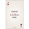 Poker.Láska.Boh. - Jozef Otto