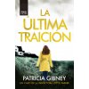 La última traición (PATRICIA GIBNEY)(Brožovaná)