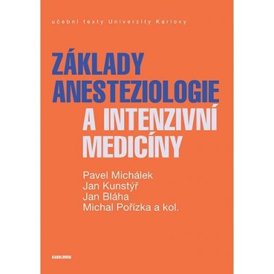 Základy anesteziologie a intenzivní medicíny - Pavel Michálek