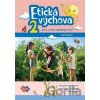 Etická výchova 2 - Pre 2. ročník základných škôl - Eva Farkašová