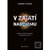 V zajatí narcizmu - Robert Tomšik