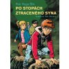 Po stopách ztraceného syna - Petr Hugo Šlik, Petr Morkes ilustrácie