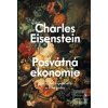Posvátná ekonomie (Charles Eisenstein)