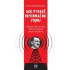 Ako vyhrať informačnú vojnu