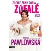 Zúfalé ženy robia zúfalé veci - Halina Pawlowská