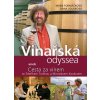 Vinařská odyssea aneb Cesta za vínem se Zdeňkem Troškou a Miroslavem Kovácsem - Marie Formáčková, Dana Voláková