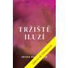 Tržiště iluzí - Poncarová Petra