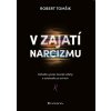 V zajatí narcizmu (Robert Tomšik)
