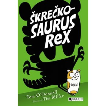 Škrečkosaurus rex - Tom O\'Donnell, Tim Miller ilustrácie