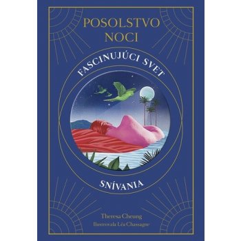 Posolstvo noci: Fascinujúci svet snívania