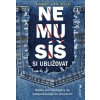 Nemusíš si ubližovat