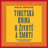 Tibetská kniha o životě a smrti - Sogjal Rinpočhe