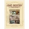 Jiné sestry - Úryvky ze života Marie a Boženy Heritesových a všední dny Jana Zrzavého - Břetislav Ditrych