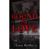 Bound by Love - The Mafia Chronicles, T6 (Edition Française) (Cora Reilly)(Brožovaná)