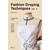 Fashion Draping Techniques Vol.1: A Step-By-Step Basic Course. Dresses, Collars, Drapes, Knots, Basic and Raglan Sleeves (Attardi Danilo)