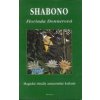Donnerová Florinda: Shabono - magické rituály amazonské kultury (autorčina živá próza dokáže čtenáře při líčení světa yanoámských Indiánů, lovců amazonského pralesa, neodolatelně zaujmout ( 302 str. B