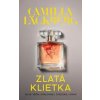 Zlatá klietka (Faye 1) - Camilla Läckberg