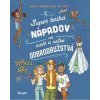 Super kniha nápadov na malé a veľké dobrodružstvá - Aurore Meyer