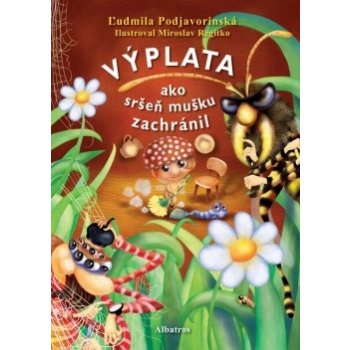 L'udmila Podjavorinská Miroslav Regitko Výplata: Ako sršeň mušku zachránil KNI