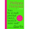 Toto by si mali prečítať všetci, ktorých máte radi - Philippa Perry