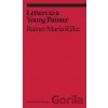 Letters to a Young Painter - Rainer Maria Rilke