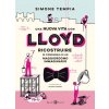 nuova vita con Lloyd. Ricostruire in compagnia di un maggiordomo immaginario