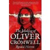 The Making of Oliver Cromwell - Ronald Hutton