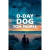 D-Day Dog - Tom Palmer