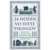 24 hodín vo svete Vikingov - Kirsten Wolf