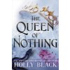 The Queen of Nothing (Holly Black)(Brožovaná)