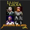 La Gioia & Band - Rockové balady (Live)