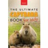 Capybaras The Ultimate Book for Kids