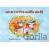 Jak se veverka naučila chodit - Eva Gmentová, Jana Svobodová (Ilustrátor)