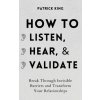 How to Listen, Hear, and Validate