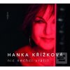 Nic nechci vrátit - CD (Hanka Křížková)